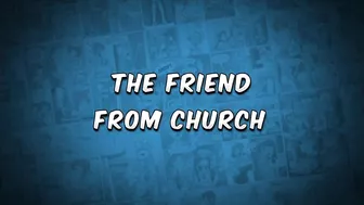 The friend from church - The Naughty Home Animation