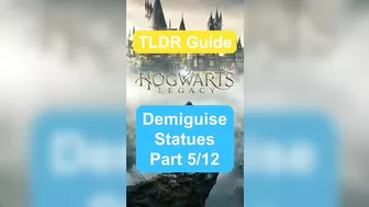 ALL DEMIGUISE STATUE LOCATIONS PART 5 of 12 (STATUES 13 - 14) - TLDR GUIDE - Hogwarts Legacy