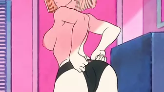 Android 18 from Dragon Ball Z is showing of her perfect ass and pussy