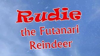 Rudie the Futanari Reindeer - 2021 Preview