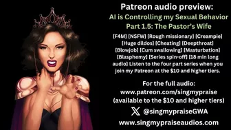 AI is Controlling My Sexual Behavior part 1.5: The Pastor's Wife erotic audio preview -Singmypraise