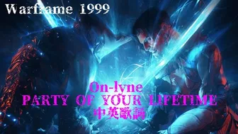 Warframe 1999｜On-lyne - "PARTY OF YOUR LIFETIME"