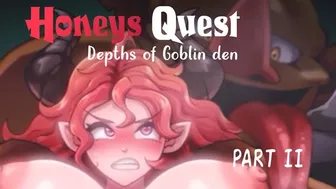 Honeys Quest Depths of Goblin den Part 2