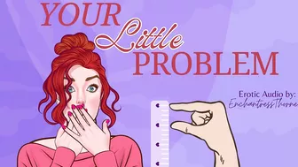 Your Little Problem - SPH Sensual Humiliation