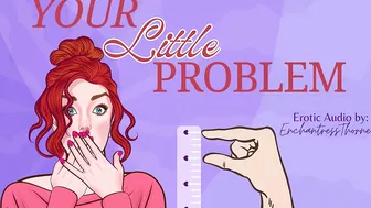 Your Little Problem - SPH Sensual Humiliation