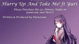 FULL AUDIO FOUND ON GUMROAD - 18+ Doki Doki Literature Club Audio ft Yuri - Hurry Up And Take Me!