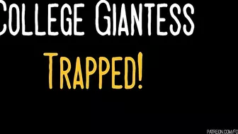 College Giantess Trapped! [Animation Teaser]